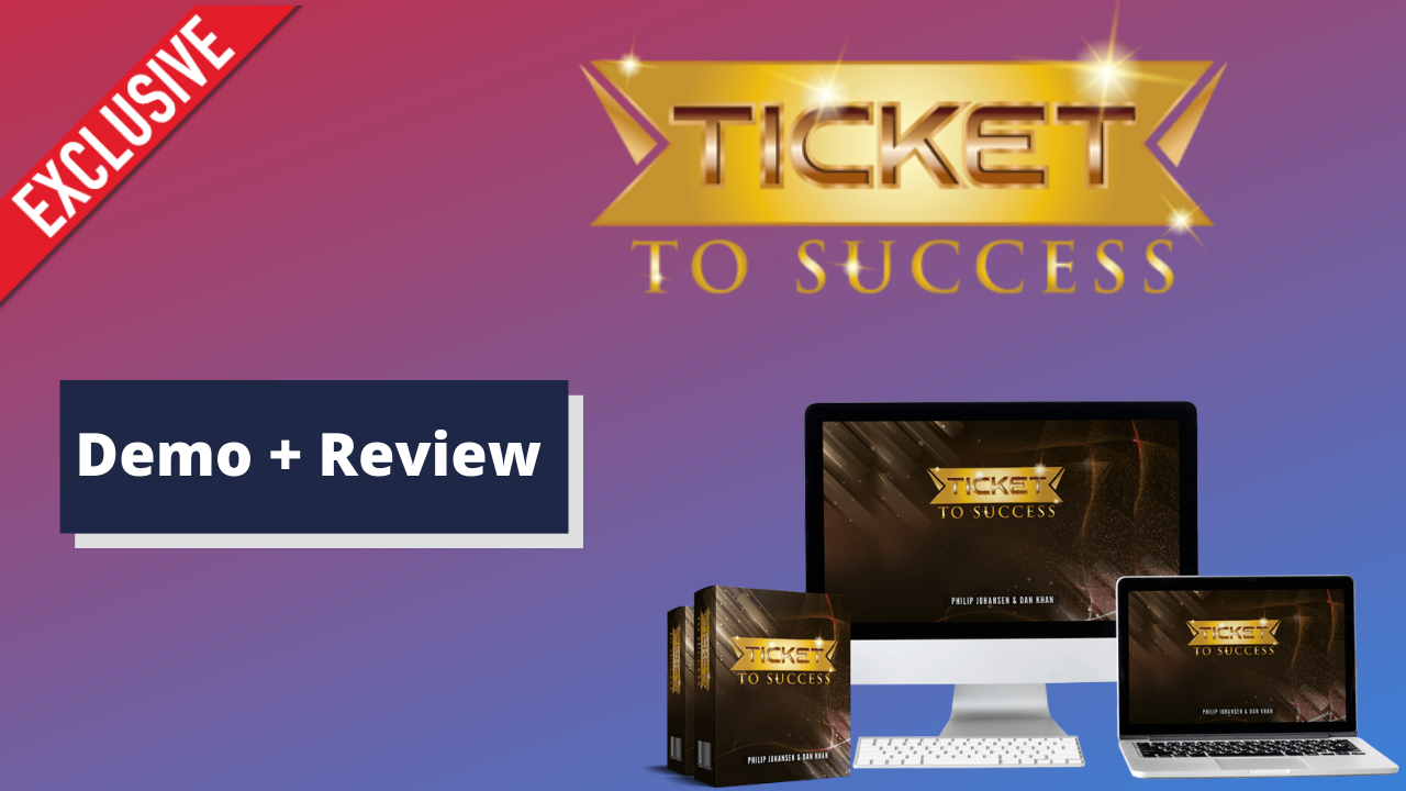 Ticket to Success Demo + Review – Product Reviews